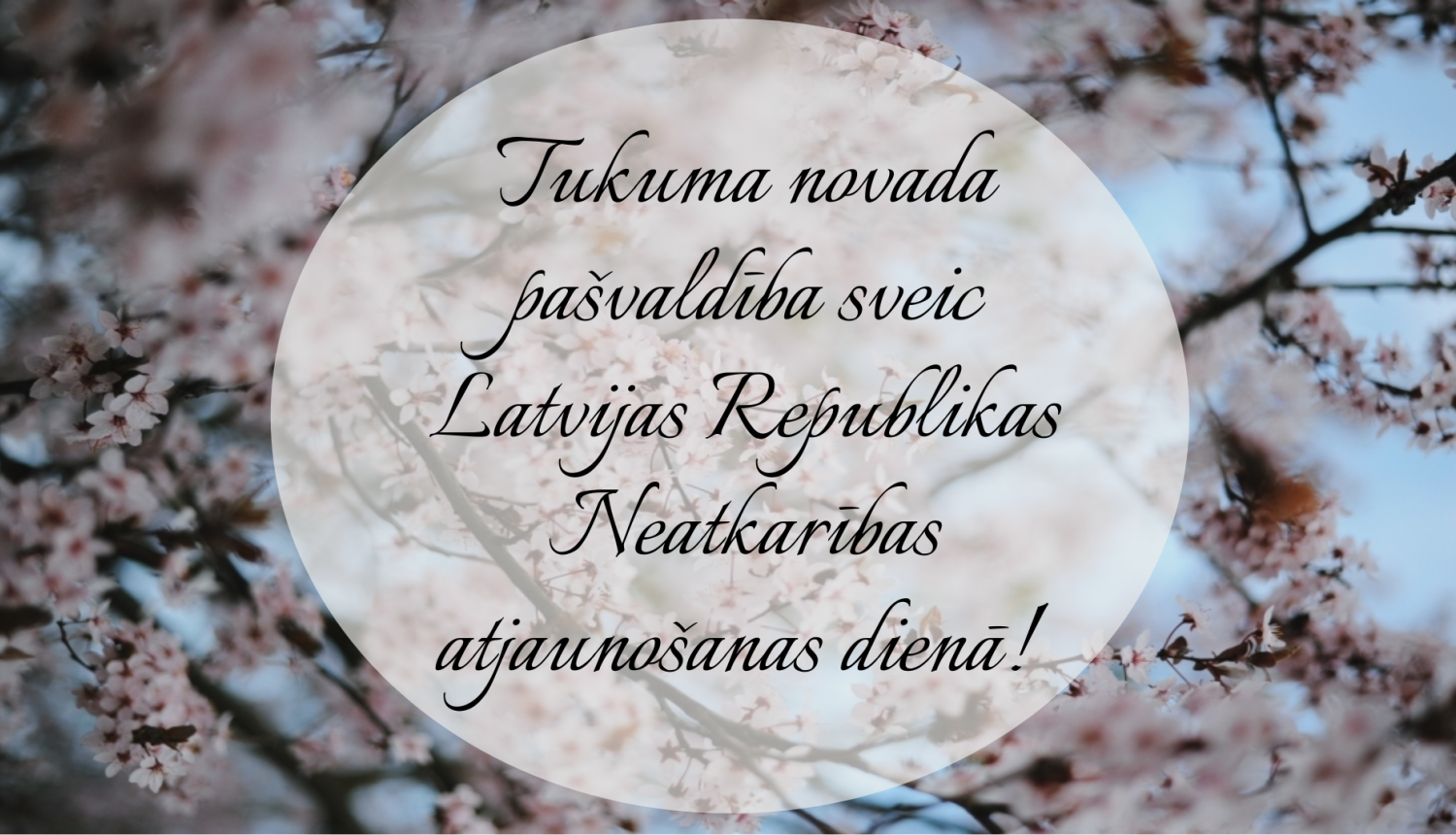 Sveicam Latvijas Republikas Neatkarības atjaunošanas dienā