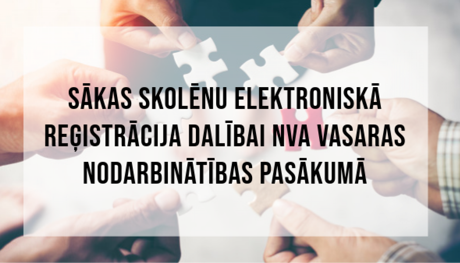 Sākas skolēnu elektroniskā reģistrācija dalībai NVA vasaras nodarbinātības pasākumā