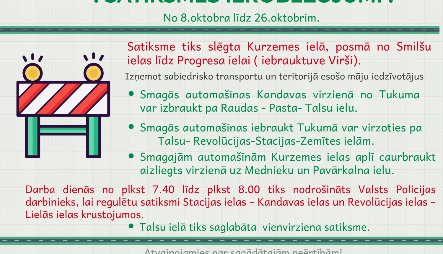 No 8.oktobra līdz 26.oktobrim satiksmes ierobežojumi Tukumā