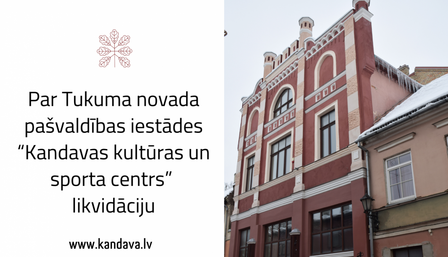 Par Tukuma novada pašvaldības iestādes “Kandavas kultūras un sporta centrs” likvidāciju