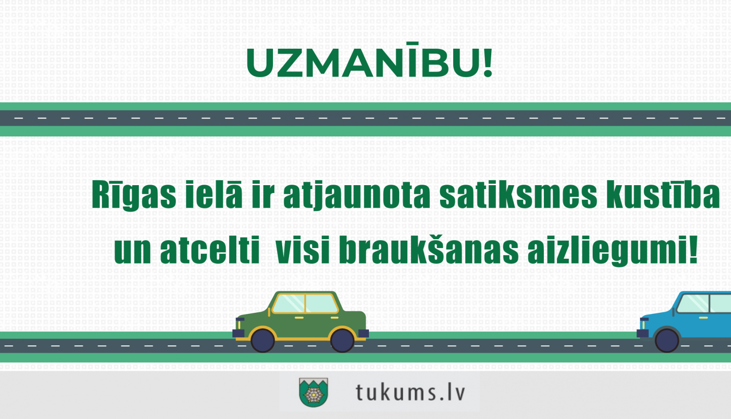 Rīgas ielā ir atjaunota satiksmes kustība