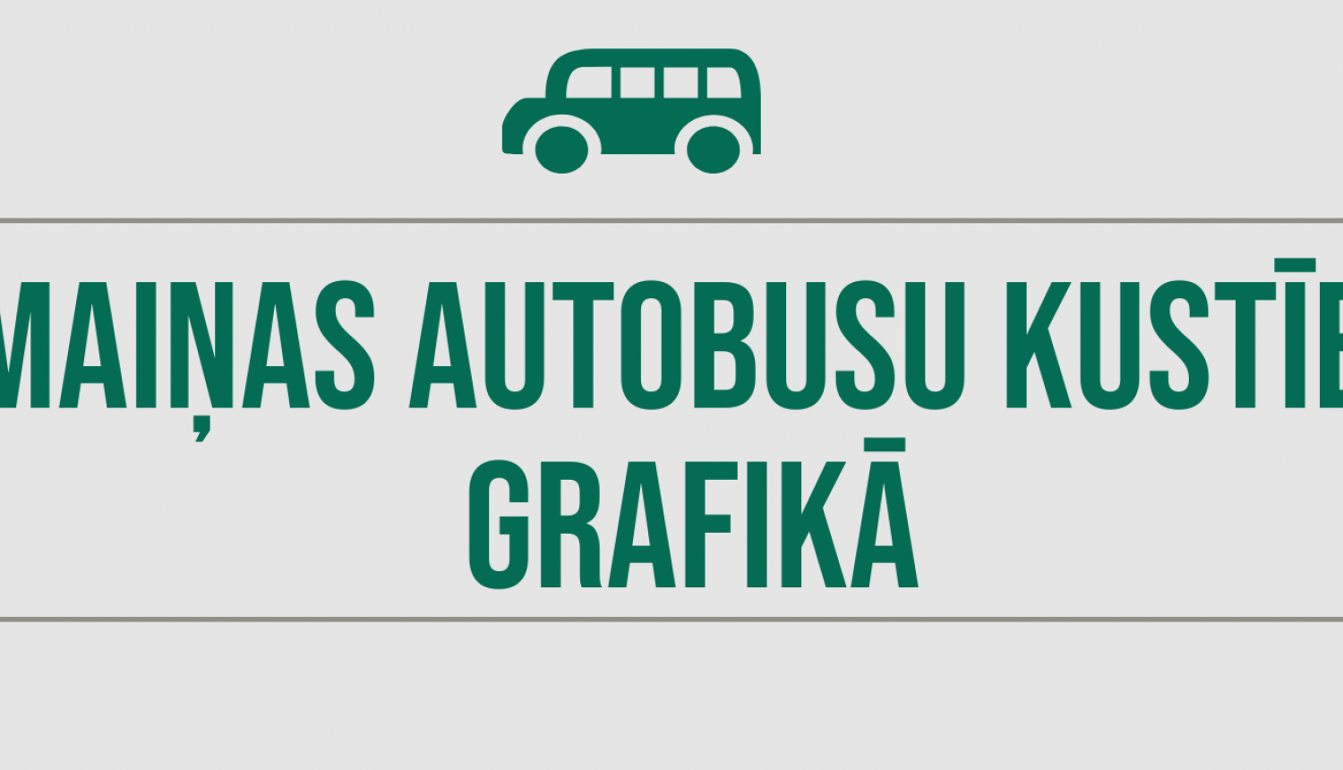 Izmaiņas autobusu kustības grafikā