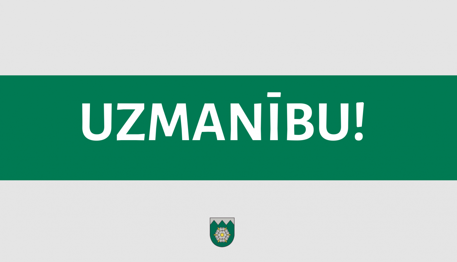 Uzmanību!
